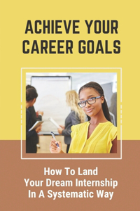 Achieve Your Career Goals