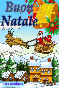 Buon Natale: Libro da Colorare: Libro da colorare per adulti con 25 graziosi disegni natalizi