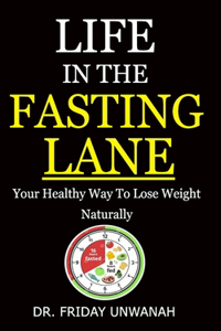 Life in the Fasting Lane