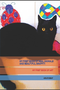 My First Book of Real Animals and Beautiful Graffiti