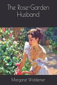 The Rose-Garden Husband
