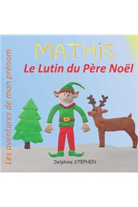 Mathis le Lutin du Père Noël