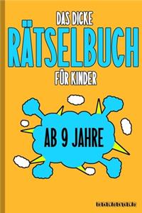 Das Dicke Rätselbuch Für Kinder Ab 9 Jahre
