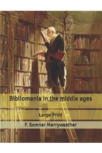 Bibliomania in the middle ages