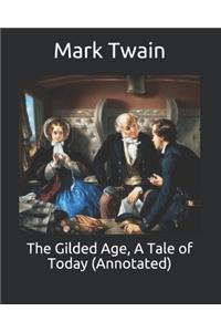 The Gilded Age, A Tale of Today (Annotated)