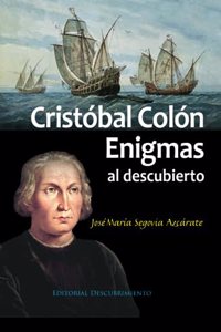 Cristóbal Colón. Enigmas al descubierto