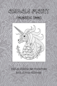 Animals Planet - Coloring Book - Animal Designs for Relaxation with Stress Relieving
