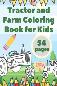 Tractor and Farm Coloring Book for Kids