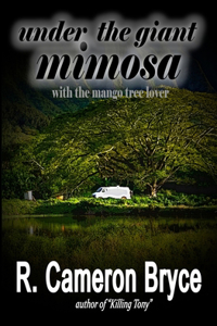Under the Giant Mimosa with the Mango Tree Lover