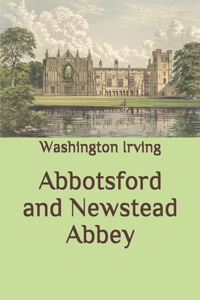 Abbotsford and Newstead Abbey