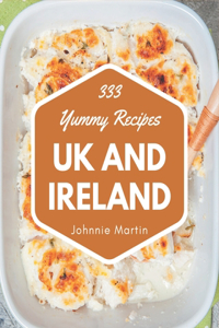 333 Yummy UK and Ireland Recipes