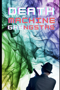 DEATH MACHINE GAYngstas