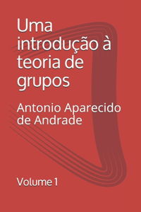 Uma introdução à teoria de grupos