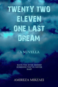 Twenty Two Eleven; One Last Dream