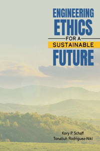Engineering Ethics for a Sustainable Future