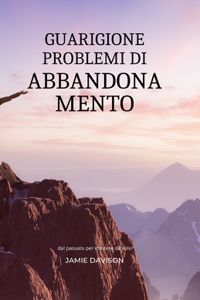 Guarigione Problemi Di Abbandonamento