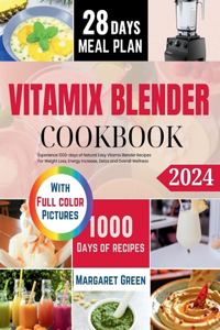 Complete Vitamix Blender Cookbook