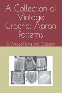 Collection of Vintage Crochet Apron Patterns