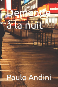 Demande à la nuit