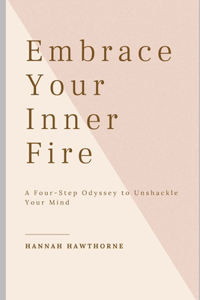 Embrace Your Inner Fire