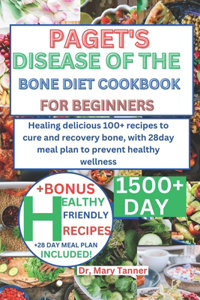 Paget's Disease of Bone Diet Cookbook for Beginners