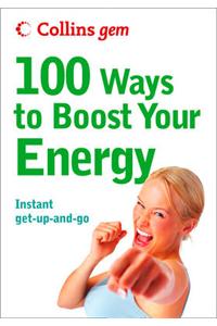 100 Ways to Boost Your Energy