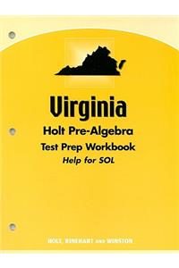 Virginia Holt Pre-Algebra Test Prep Workbook: Help for SOL
