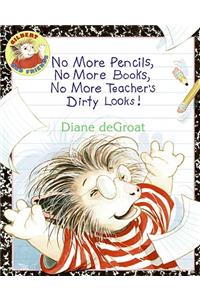 No More Pencils, No More Books, No More Teacher's Dirty Looks!