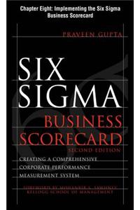 Six SIGMA Business Scorecard, Chapter 8 - Implementing the Six SIGMA Business Scorecard