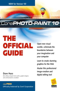 The Official Guide to Corel Photo-Paint 10