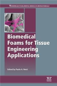 Biomedical Foams for Tissue Engineering Applications