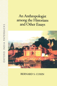 An Anthropologist Among the Historians and Other Essays