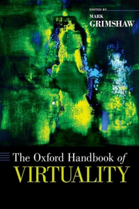 The Oxford Handbook of Virtuality