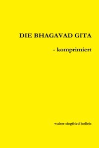 BHAGAVAD GITA - komprimiert