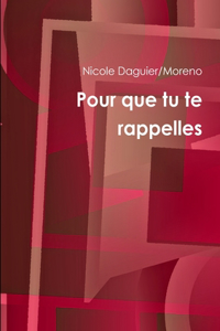 Pour que tu te rappelles