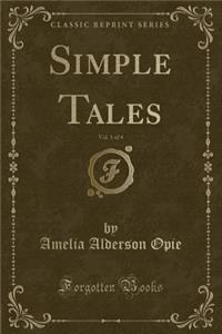 Simple Tales, Vol. 1 of 4 (Classic Reprint)