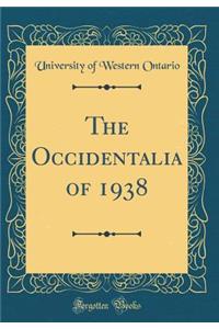 The Occidentalia of 1938 (Classic Reprint)