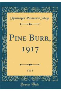 Pine Burr, 1917, Vol. 5 (Classic Reprint)
