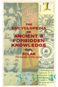 Encyclopedia of Ancient and Forbidden Knowledge