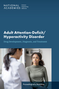 Adult Attention-Deficit/Hyperactivity Disorder: Drug Development, Diagnosis, and Treatment