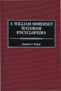 William Somerset Maugham Encyclopedia