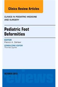 Pediatric Foot Deformities, an Issue of Clinics in Podiatric Medicine and Surgery