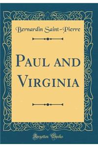 Paul and Virginia (Classic Reprint)