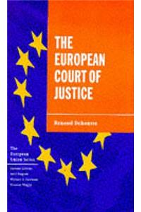 The European Court of Justice: The Politics of Judicial Integration