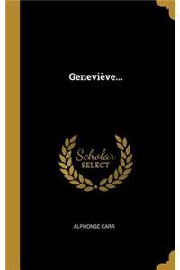 Geneviève...
