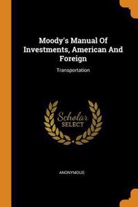 Moody's Manual of Investments, American and Foreign