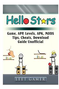 Hello Stars Game, App, Levels, Apk, Mods, Tips, Cheats, Download, Guide Unofficial