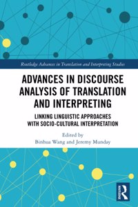 Advances in Discourse Analysis of Translation and Interpreting