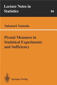 Pivotal Measures in Statistical Experiments and Sufficiency