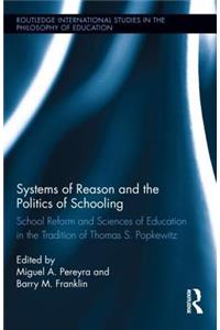 Systems of Reason and the Politics of Schooling